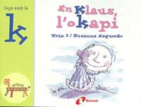 EN KLAUS, L'OKAPI - JUGA AMB LA K (EL ZOO DE LES LLETRES) | 9788483041963 | TRIA 3 / ESQUERDO, SUSANNA | Llibreria Aqualata | Comprar llibres en català i castellà online | Comprar llibres Igualada