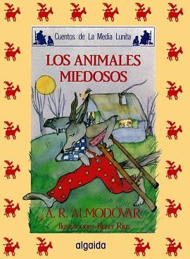 ANIMALES MIEDOSOS, LOS | 9788476470145 | Rodríguez Almodóvar, Antonio | Llibreria Aqualata | Comprar libros en catalán y castellano online | Comprar libros Igualada