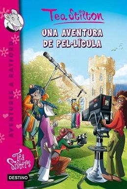 TEA SISTERS11. UNA AVENTURA DE PEL·LÍCULA | 9788490573938 | STILTON, TEA | Llibreria Aqualata | Comprar llibres en català i castellà online | Comprar llibres Igualada