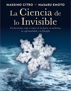 CIENCIA DE LO INVISIBLE, LA | 9788497779326 | EMOTO, MASARU / CITRO, MASSIMO | Llibreria Aqualata | Comprar llibres en català i castellà online | Comprar llibres Igualada