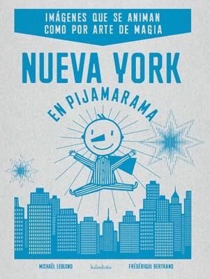 NUEVA YORK EN PIJAMARAMA | 9788484647973 | LEBLOND, MICHAEL / BERTRAND, FEDERIQUE | Llibreria Aqualata | Comprar llibres en català i castellà online | Comprar llibres Igualada