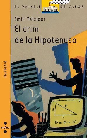 CRIM DE LA HIPOTENUSA, EL (V.V. TARONJA 46) | 9788476296868 | Teixidor, Emili | Llibreria Aqualata | Comprar llibres en català i castellà online | Comprar llibres Igualada