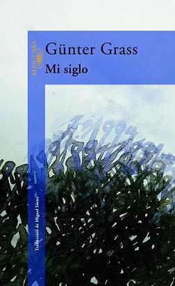 MI SIGLO | 9788420442037 | GRASS, GUNTER | Llibreria Aqualata | Comprar libros en catalán y castellano online | Comprar libros Igualada