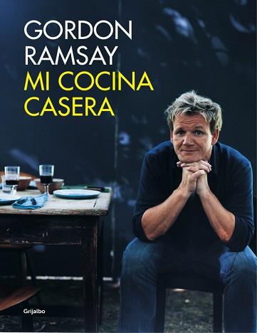 MI COCINA CASERA | 9788416220687 | RAMSAY, GORDON | Llibreria Aqualata | Comprar llibres en català i castellà online | Comprar llibres Igualada