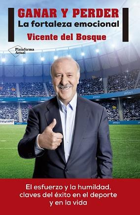 GANAR Y PERDER | 9788416429875 | DEL BOSQUE GONZÁLEZ, VICENTE | Llibreria Aqualata | Comprar libros en catalán y castellano online | Comprar libros Igualada