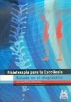 FISIOTERAPIA PARA LA ESCOLIOSIS. BASADAS EN EL DIAGNOSTICO | 9788480197311 | RUDOLF WEISS, HANS / RIGO, MANUEL | Llibreria Aqualata | Comprar libros en catalán y castellano online | Comprar libros Igualada