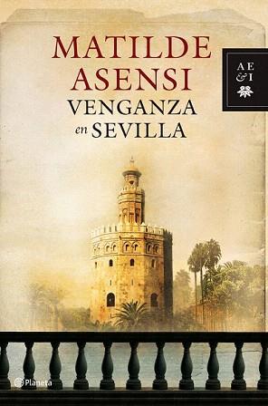 VENGANZA EN SEVILLA | 9788408088356 | ASENSI, MATILDE | Llibreria Aqualata | Comprar llibres en català i castellà online | Comprar llibres Igualada