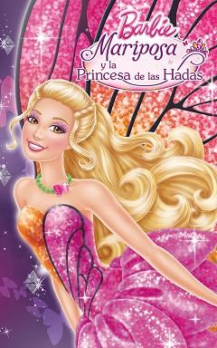 MARIPOSA Y LA PRINCESA DE LAS HADAS (BARBIE) | 9788448836405 | MATTEL | Llibreria Aqualata | Comprar libros en catalán y castellano online | Comprar libros Igualada