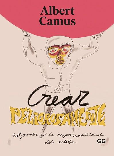 CREAR PELIGROSAMENTE | 9788425233951 | CAMUS, ALBERT | Llibreria Aqualata | Comprar libros en catalán y castellano online | Comprar libros Igualada