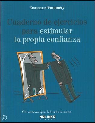 CUADERNO DE EJERCICIOS  PARA ESTIMULAR LA PROPIA CONFIANZA | 9788415322627 | PORTANERY, EMMANUEL | Llibreria Aqualata | Comprar llibres en català i castellà online | Comprar llibres Igualada