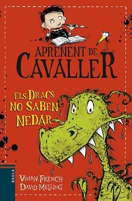 APRENENT DE CAVALLER 1. ELS DRACS NO SABEN NEDAR | 9788447932948 | FRENCH, VIVIAN | Llibreria Aqualata | Comprar llibres en català i castellà online | Comprar llibres Igualada