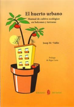 HUERTO URBANO, EL | 9788476285695 | VALLES, JOSEP M | Llibreria Aqualata | Comprar libros en catalán y castellano online | Comprar libros Igualada