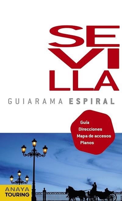 SEVILLA (GUIARAMA ESPIRAL) ED 2011 | 9788499351544 | MIQUÉLEZ DE MENDILUCI, EDURNE/ARJONA MOLINA, RAFAEL/ALONSO GONZÁLEZ, JUAN CARLOS/PRIOR VENEGAS, MARÍ | Llibreria Aqualata | Comprar llibres en català i castellà online | Comprar llibres Igualada