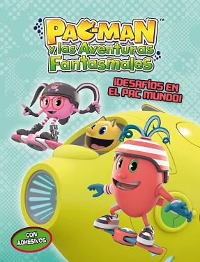 PAC-MAN. ¡DESAFÍOS EN EL PAC MUNDO!  | 9788401907005 | AUTORES VARIOS | Llibreria Aqualata | Comprar libros en catalán y castellano online | Comprar libros Igualada