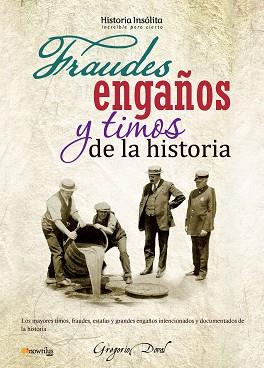 FRAUDES ENGAÑOS Y TIMOS DE LA HISTORIA | 9788499672014 | DOVAL, GREGORIO | Llibreria Aqualata | Comprar llibres en català i castellà online | Comprar llibres Igualada