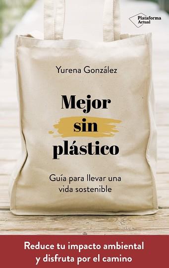 MEJOR SIN PLÁSTICO | 9788417622169 | GONZÁLEZ CASTRO, YURENA | Llibreria Aqualata | Comprar llibres en català i castellà online | Comprar llibres Igualada