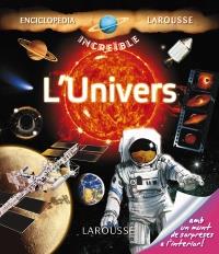 UNIVERS, L' . INCREÏBLE ENCICLOPÈDIA LAROUSSE | 9788415411277 | Llibreria Aqualata | Comprar libros en catalán y castellano online | Comprar libros Igualada