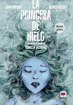 PRINCESA DE HIELO, LA. NOVELA GRÁFICA | 9788415893868 | BISCHOFF, LÉONIE / BOCQUET, OLIVIER | Llibreria Aqualata | Comprar llibres en català i castellà online | Comprar llibres Igualada