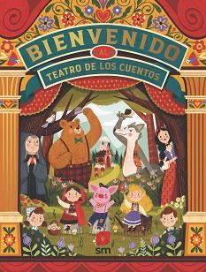 BIENVENIDO AL TEATRO DE LOS CUENTOS | 9788491826606 | ESCOBAR, PAOLA | Llibreria Aqualata | Comprar llibres en català i castellà online | Comprar llibres Igualada