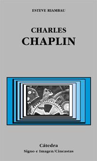 CHARLES CHAPLIN (SIGNO E IMAGEN 50) | 9788437618616 | RIAMBAU, ESTEVE | Llibreria Aqualata | Comprar llibres en català i castellà online | Comprar llibres Igualada