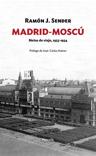 MADRID-MOSCÚ | 9788416247820 | SENDER GARCÉS, RAMÓN JOSÉ | Llibreria Aqualata | Comprar libros en catalán y castellano online | Comprar libros Igualada