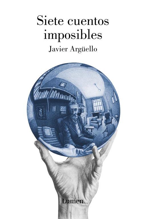 SIETE CUENTOS IMPOSIBLES | 9788426417107 | ARGUELLO, JAVIER | Llibreria Aqualata | Comprar libros en catalán y castellano online | Comprar libros Igualada