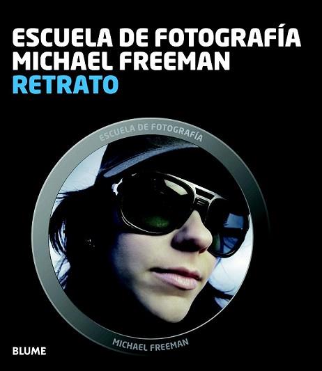 RETRATO. ESCUELA FOTOGRAFÍA | 9788415317791 | FREEMAN, MICHAEL | Llibreria Aqualata | Comprar llibres en català i castellà online | Comprar llibres Igualada