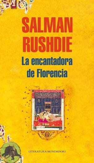 ENCANTADORA DE FLORENCIA, LA (LITERATURA MONDADORI 388) | 9788439721598 | RUSHDIE, SALMAN | Llibreria Aqualata | Comprar llibres en català i castellà online | Comprar llibres Igualada