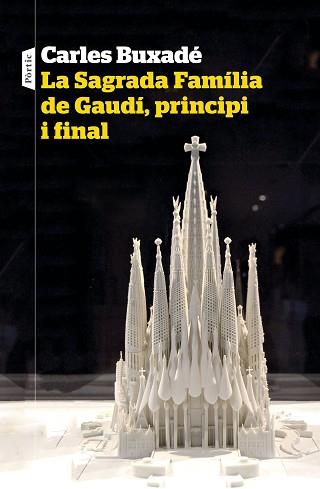 SAGRADA FAMÍLIA DE GAUDÍ, PRINCIPI I FINAL, LA | 9788498094718 | BUXADÉ, CARLES | Llibreria Aqualata | Comprar llibres en català i castellà online | Comprar llibres Igualada