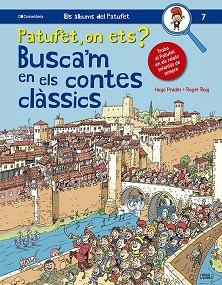 PATUFET, ON ETS? BUSCA'M EN ELS CONTES CLÀSSICS | 9788413562643 | ROIG CÉSAR, ROGER | Llibreria Aqualata | Comprar libros en catalán y castellano online | Comprar libros Igualada