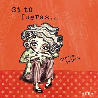 SI TÚ FUERAS... | 9788484288305 | FALCON, GLORIA | Llibreria Aqualata | Comprar llibres en català i castellà online | Comprar llibres Igualada