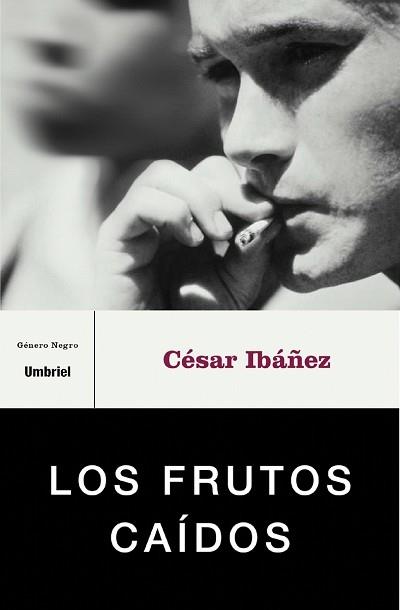 FRUTOS CAIDOS, LOS (GENERO NEGRO) | 9788495618702 | IBAÑEZ PARIS, CESAR | Llibreria Aqualata | Comprar llibres en català i castellà online | Comprar llibres Igualada