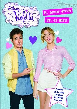 VIOLETTA 10. EL AMOR ESTÁ EN EL AIRE | 9788499516325 | DISNEY | Llibreria Aqualata | Comprar llibres en català i castellà online | Comprar llibres Igualada