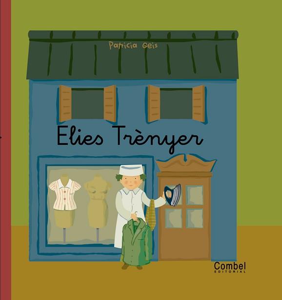 ELIES TRENYER (PLAÇA MAJOR) | 9788478647460 | GEIS, PATRICIA | Llibreria Aqualata | Comprar libros en catalán y castellano online | Comprar libros Igualada