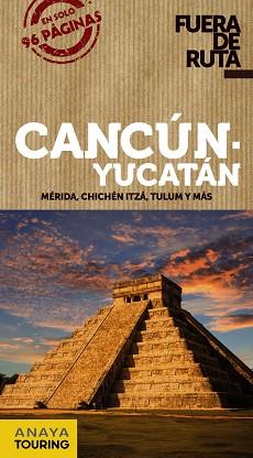 CANCÚN Y YUCATÁN (FUERA DE RUTA 2017) | 9788491580096 | ROBLES, DANIEL | Llibreria Aqualata | Comprar llibres en català i castellà online | Comprar llibres Igualada