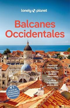 BALCANES OCCIDENTALES (LONELY PLANET 2024) | 9788408287988 | DRAGICEVICH, PETER/BAKER, MARK/MARIC, VESNA/VLADISAVLJEVIC, BRANA/BALSAM, JOEL/DIGAETANO, VIRGINIA/G | Llibreria Aqualata | Comprar llibres en català i castellà online | Comprar llibres Igualada