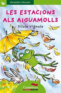 ESTACIONS ALS AIGUAMOLLS, LES (PRIMERES PAGINES VERD 8) PAL | 9788489625495 | VIGNALE, SILVIA | Llibreria Aqualata | Comprar libros en catalán y castellano online | Comprar libros Igualada