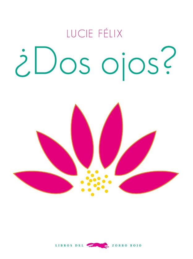 DOS OJOS? | 9788494161964 | FÉLIX, LUCIE | Llibreria Aqualata | Comprar llibres en català i castellà online | Comprar llibres Igualada