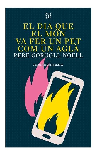 DIA QUE EL MÓN VA FER UN PET COM UN AGLÀ, EL | 9788419960016 | GORGOLL NOELL, PERE | Llibreria Aqualata | Comprar llibres en català i castellà online | Comprar llibres Igualada