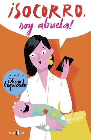 ¡SOCORRO, SOY ABUELA! | 9788401019913 | IZQUIERDO, CHARO | Llibreria Aqualata | Comprar llibres en català i castellà online | Comprar llibres Igualada