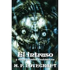 INTRUSO Y OTROS CUENTOS FANTASTICOS, EL | 9788476409862 | LOVECRAFT | Llibreria Aqualata | Comprar llibres en català i castellà online | Comprar llibres Igualada