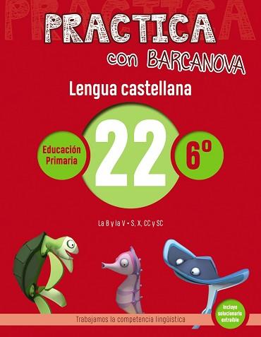 PRACTICA CON BARCANOVA. LENGUA CASTELLANA 22 | 9788448945473 | CAMPS, MONTSE/SERRA, LLUÏSA | Llibreria Aqualata | Comprar llibres en català i castellà online | Comprar llibres Igualada