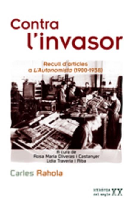 CONTRA L'INVASOR (MEMORIA DEL SEGLE XX 11) | 9788497912884 | RAHOLA, CARLES | Llibreria Aqualata | Comprar libros en catalán y castellano online | Comprar libros Igualada