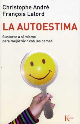 AUTOESTIMA (AUTOAYUDA) | 9788472454613 | ANDRÉ, CHRISTOPHE/LELORD, FRANÇOIS | Llibreria Aqualata | Comprar llibres en català i castellà online | Comprar llibres Igualada