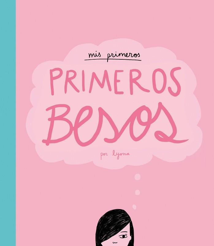 MIS PRIMEROS, PRIMEROS BESOS | 9788415888482 | LYONA | Llibreria Aqualata | Comprar llibres en català i castellà online | Comprar llibres Igualada