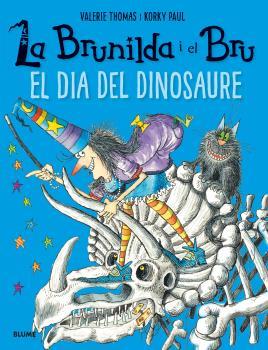 BRUNILDA I EL BRU, LA. EL DIA DEL DINOSAURE | 9788498019902 | THOMAS, VALERIE / PAUL, KORKY | Llibreria Aqualata | Comprar llibres en català i castellà online | Comprar llibres Igualada