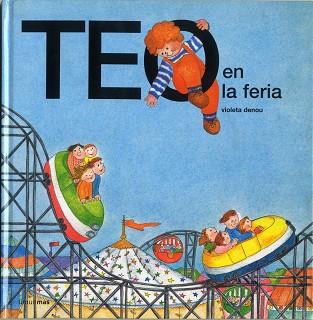 TEO EN LA FERIA | 9788471765253 | DENOU, VIOLETA | Llibreria Aqualata | Comprar llibres en català i castellà online | Comprar llibres Igualada