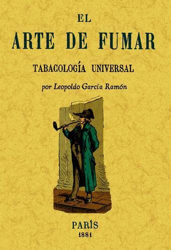 ARTE DE FUMAR | 9788497616928 | GARCIA RAMON, LEOPOLDO | Llibreria Aqualata | Comprar libros en catalán y castellano online | Comprar libros Igualada