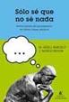 SOLO SE QUE NO SE NADA | 9788434444973 | GÜELL BARCELO,M. / REDON MUÑOZ, J. | Llibreria Aqualata | Comprar libros en catalán y castellano online | Comprar libros Igualada