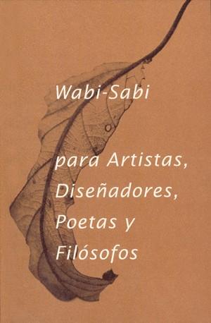 WABI SABI PARA ARTISTAS, DISEÑADORES, POETAS Y FILÓSOFOS | 9788494307362 | KOREN, LEONARD | Llibreria Aqualata | Comprar llibres en català i castellà online | Comprar llibres Igualada